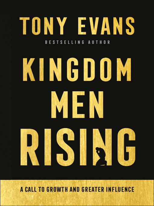 Title details for Kingdom Men Rising by Tony Evans - Available